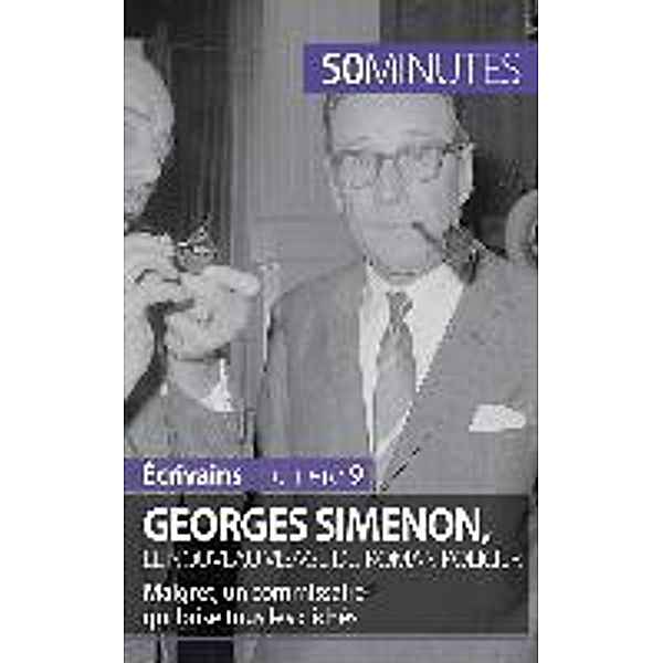 Georges Simenon, le nouveau visage du roman policier, Marie Piette, 50minutes