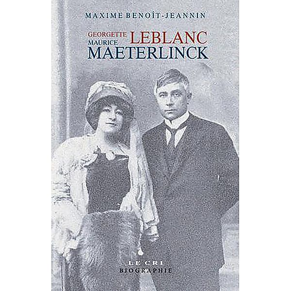 Georgette Leblanc & Maurice Maeterlinck, Maxime Benoît-Jeannin