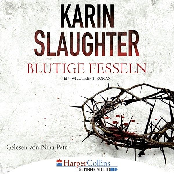 Georgia - 6 - Blutige Fesseln, Karin Slaughter