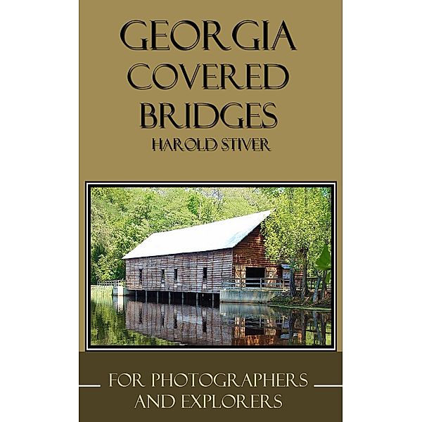 Georgia Covered Bridges, Harold Stiver