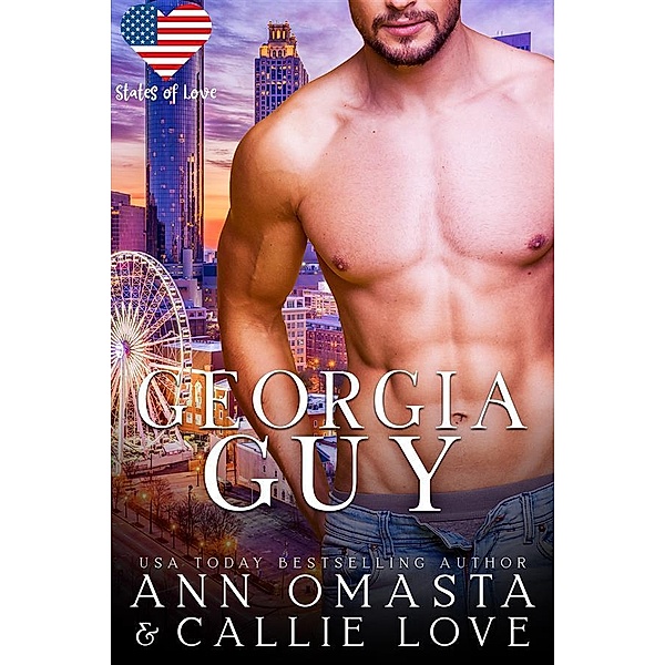 Georgia Guy / States of Love Bd.10, Ann Omasta, Callie Love