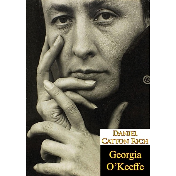 Georgia O'Keeffe, Daniel Catton Rich