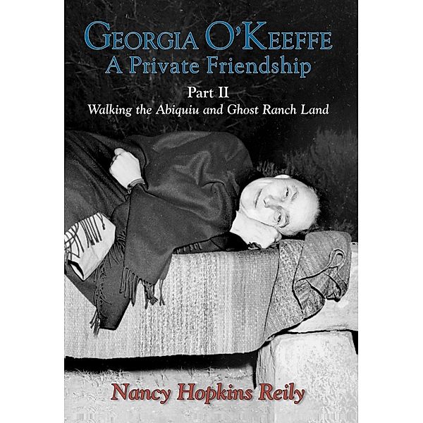 Georgia O'Keeffe, A Private Friendship, Part II, Nancy Hopkins Reily