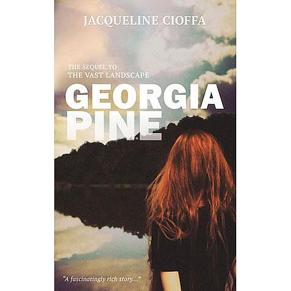 Georgia Pine (The Vast Landscape, #2), Jacqueline Cioffa