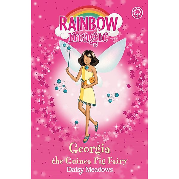 Georgia The Guinea Pig Fairy / Rainbow Magic Bd.3, Daisy Meadows