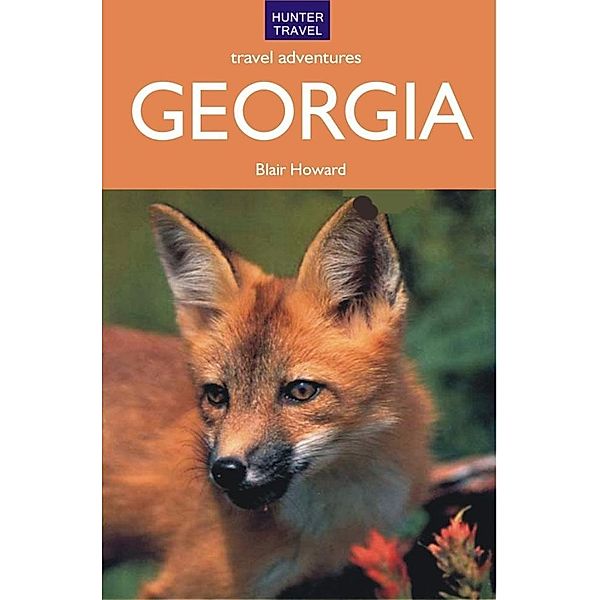 Georgia Travel Adventures / Hunter Publishing, Blair Howard