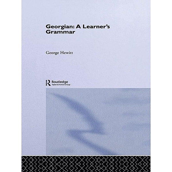 Georgian: A Learner's Grammar, George Hewitt