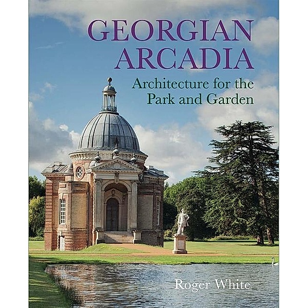 Georgian Arcadia, Roger White