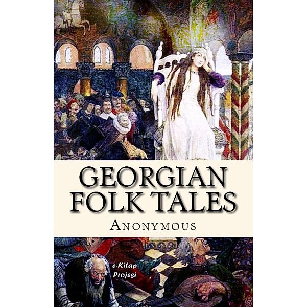 Georgian Folk Tales, Anonymous