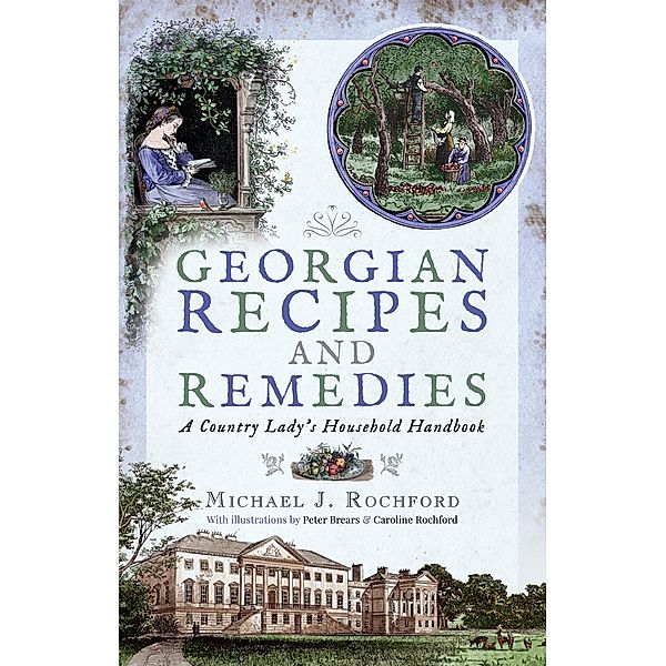 Georgian Recipes and Remedies, Rochford Michael J Rochford