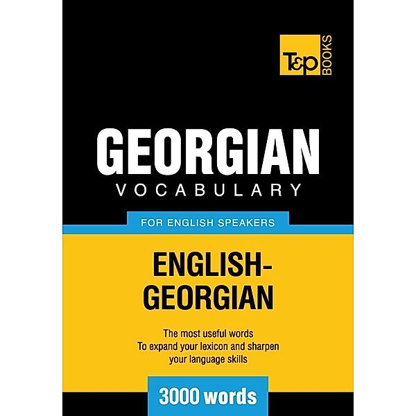Georgian vocabulary for English speakers - 3000 words, Andrey Taranov