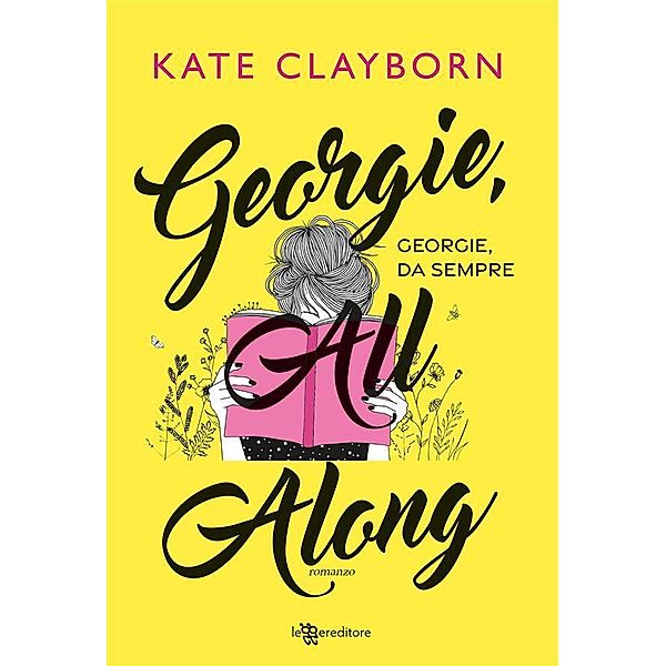 Georgie, All Along - Georgie, da sempre, Kate Clayborn