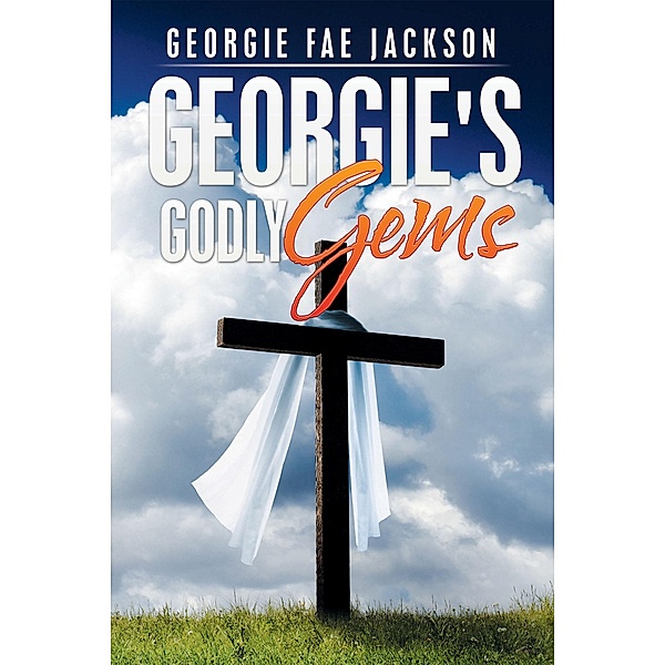 Georgie's Godly Gems, Georgie Fae Jackson
