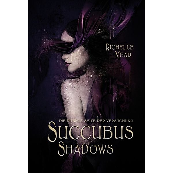 Georgina Kincaid Band 5: Succubus Shadows - Die dunkle Seite der Versuchung, Richelle Mead