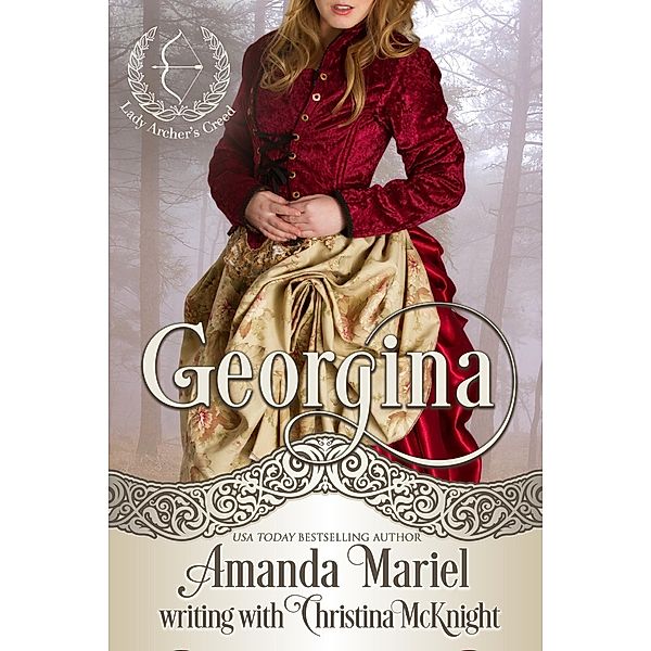 Georgina (Lady Archer's Creed, #2) / Lady Archer's Creed, Amanda Mariel, Christina Mcknight