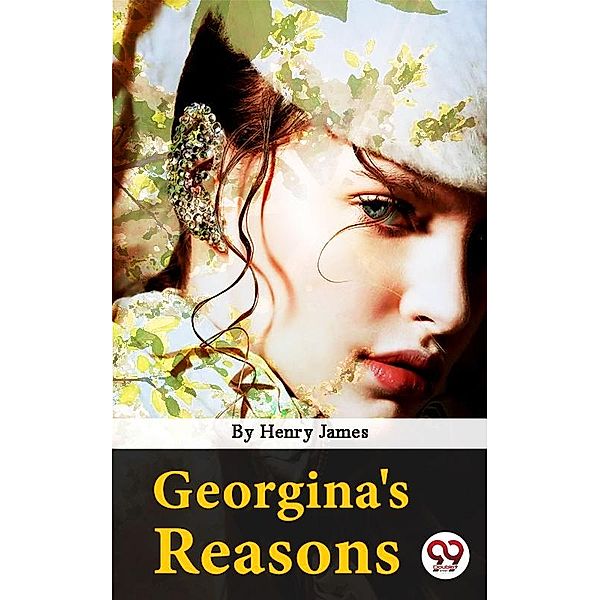 Georgina's Reasons, Henry James