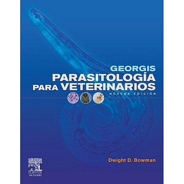 Georgis Parasitología para veterinarios, D. D. Bowman