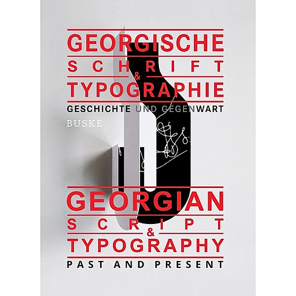 Georgische Schrift & Typographie / Georgian Script & Typography, Tamaz Varvaridze, Sophia Kintsurashvili, Nana Churghulia