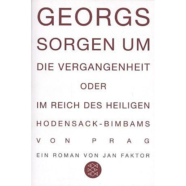 Georgs Sorgen um die Vergangenheit, Jan Faktor