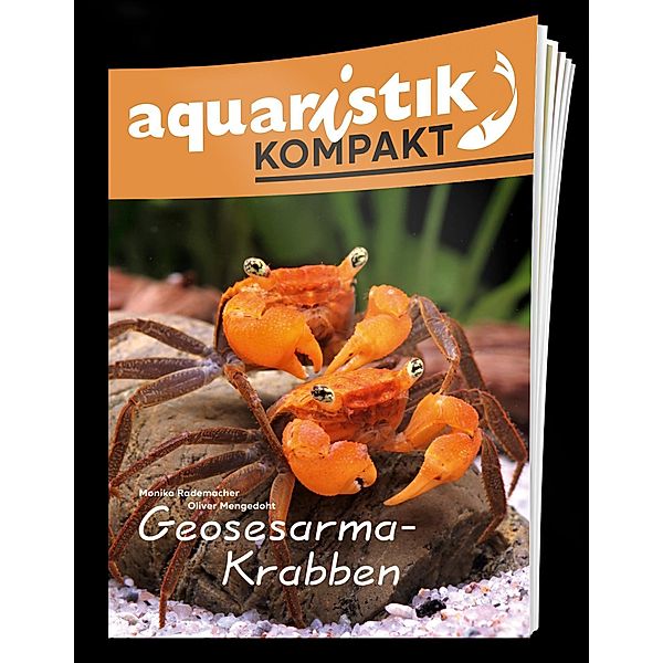 Geosesarma-Krabben - aquaristik KOMPAKT, Monika Rademacher, Oliver Mengedoht