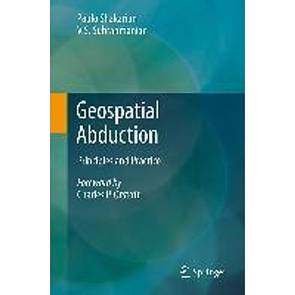 Geospatial Abduction, Paulo Shakarian, V. S. Subrahmanian