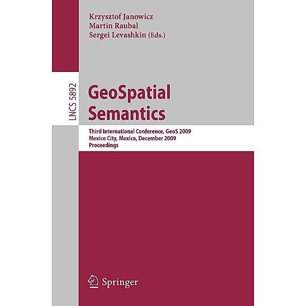 GeoSpatial Semantics / Lecture Notes in Computer Science Bd.5892