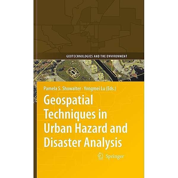 Geospatial Techniques in Urban Hazard and Disaster Analysis / Geotechnologies and the Environment Bd.2, Pam Showalter, Yongmei Lu