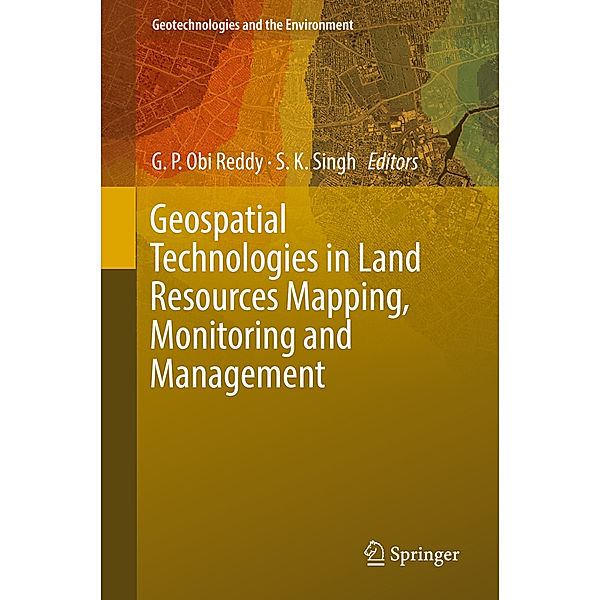 Geospatial Technologies in Land Resources Mapping, Monitoring and Management