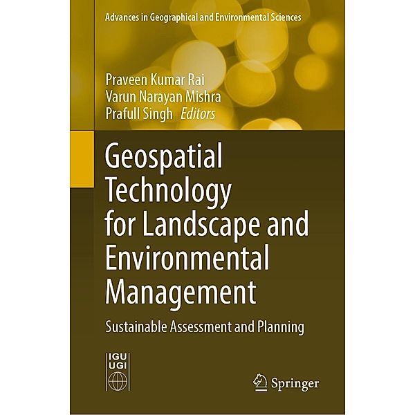 Geospatial Technology for Landscape and Environmental Management / Advances in Geographical and Environmental Sciences