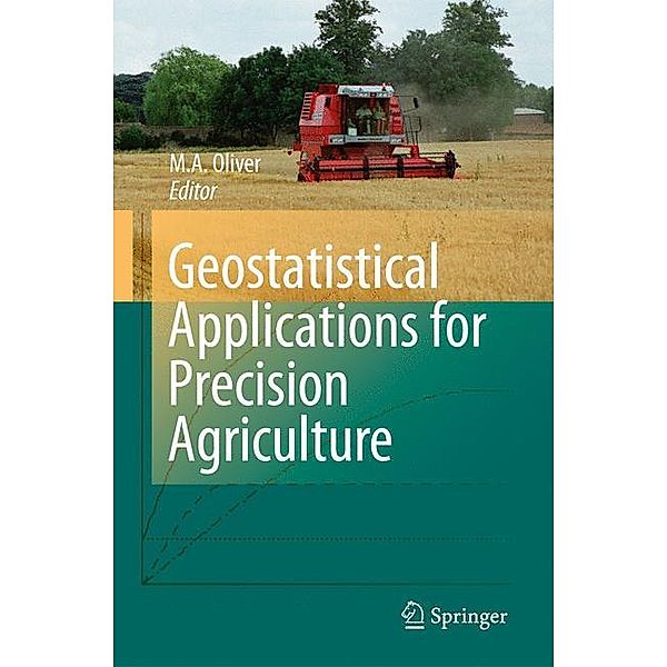 Geostatistical Applications for Precision Agriculture