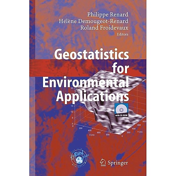 Geostatistics for Environmental Applications, Hélène Demougeot-Renard, Philippe Renard, Roland Froidevaux