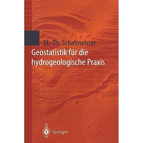 Geostatistik für die hydrogeologische Praxis, Maria-Theresia Schafmeister