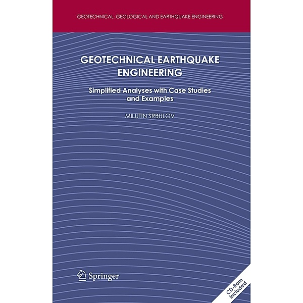 Geotechnical Earthquake Engineering / Geotechnical, Geological and Earthquake Engineering Bd.9, Milutin Srbulov