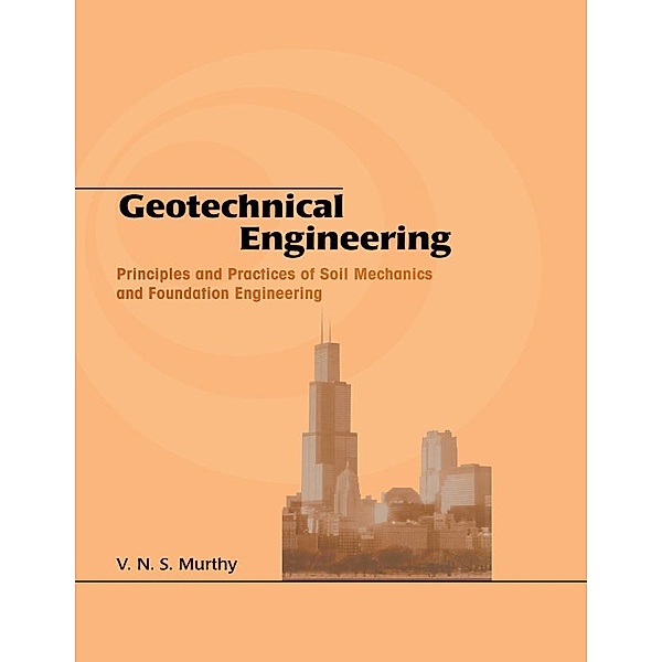 Geotechnical Engineering, V. N. S. Murthy