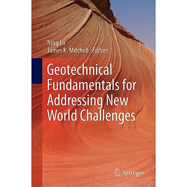 Geotechnical Fundamentals for Addressing New World Challenges / Springer Series in Geomechanics and Geoengineering