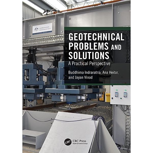 Geotechnical Problems and Solutions, Buddhima Indraratna, Ana Heitor, Jayan Vinod