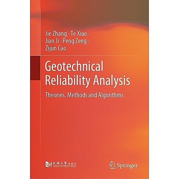 Geotechnical Reliability Analysis, Jie Zhang, Te Xiao, Jian Ji, Peng Zeng, Zijun Cao