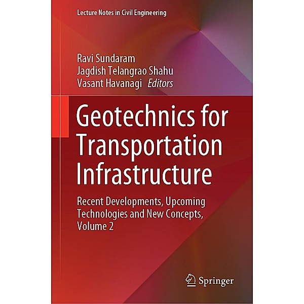 Geotechnics for Transportation Infrastructure / Lecture Notes in Civil Engineering Bd.29