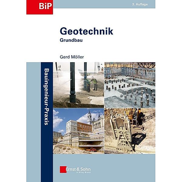 Geotechnik: Grundbau / Bauingenieur-Praxis, Gerd Möller