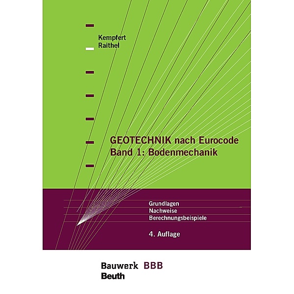 Geotechnik nach Eurocode Band 1: Bodenmechanik, Marc Raithel, Hans-Georg Kempfert