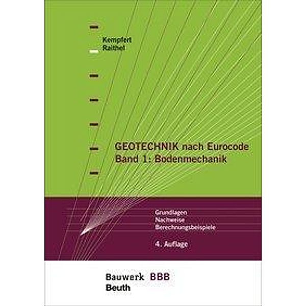 Geotechnik nach Eurocode: Bd.1 Bodenmechanik, Hans-Georg Kempfert, Marc Raithel