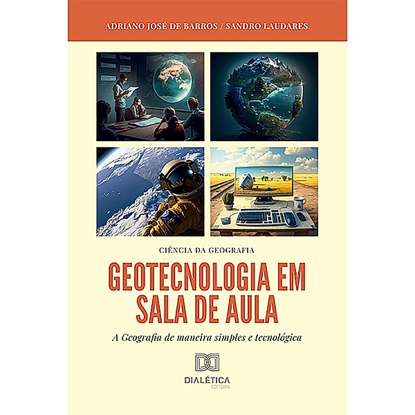 Geotecnologia em Sala de Aula, Adriano José de Barro, Sandro Laudares