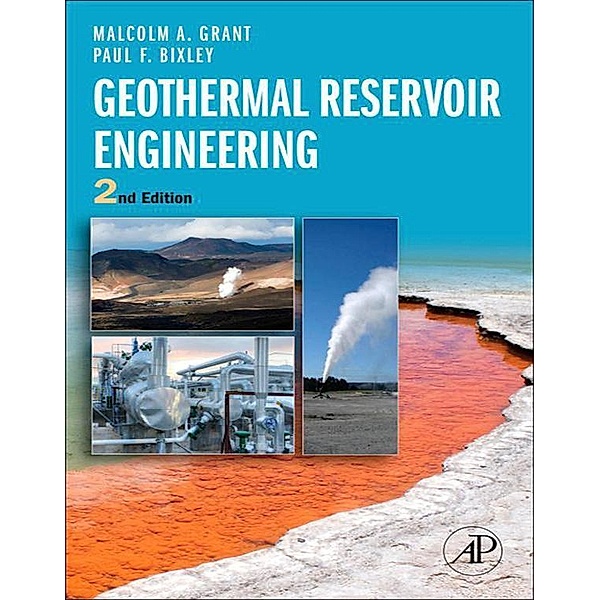 Geothermal Reservoir Engineering, Malcolm Alister Grant, Paul F Bixley