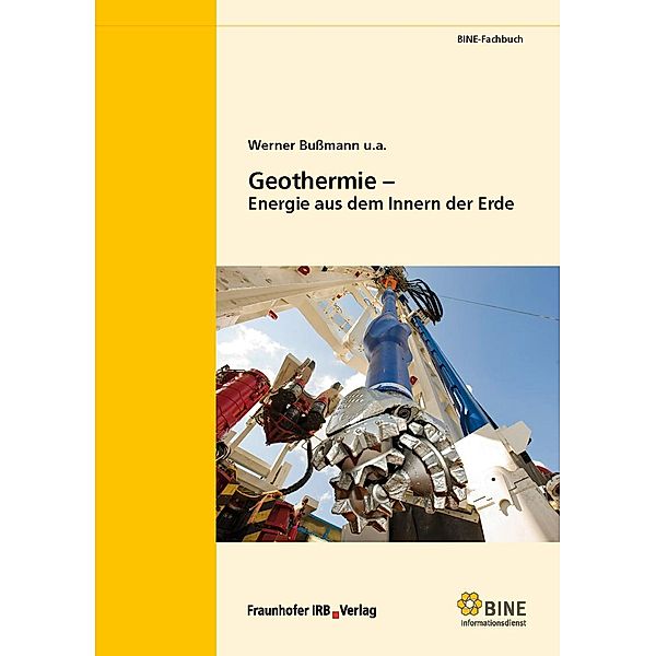 Geothermie - Energie aus dem Innern der Erde., Werner Bußmann, u. a.