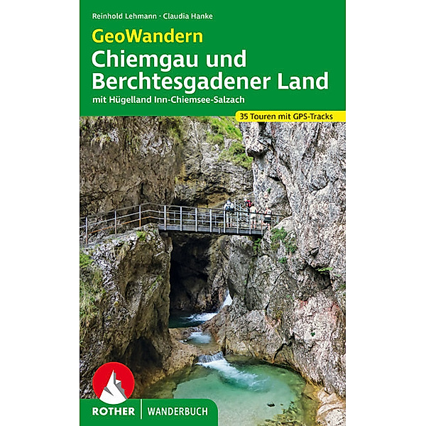 GeoWandern Chiemgau und Berchtesgadener Land, Reinhold Lehmann, Claudia Hanke