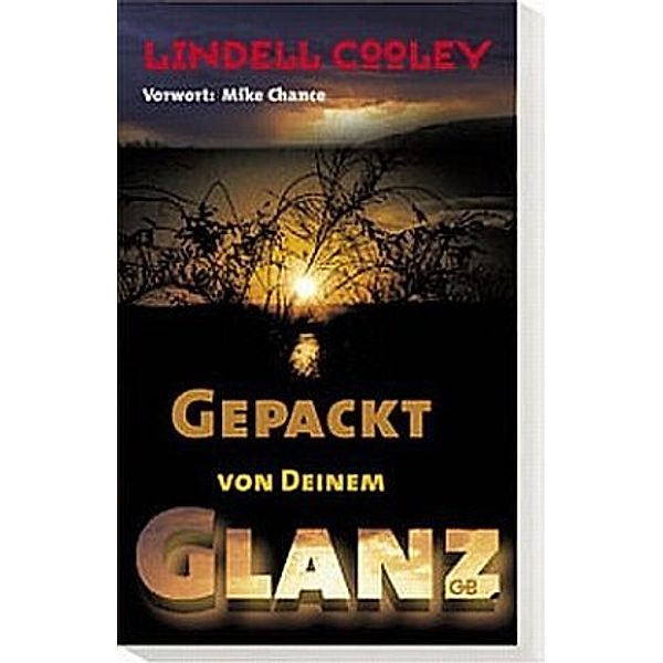 Gepackt von deinem Glanz, Lindell Cooley