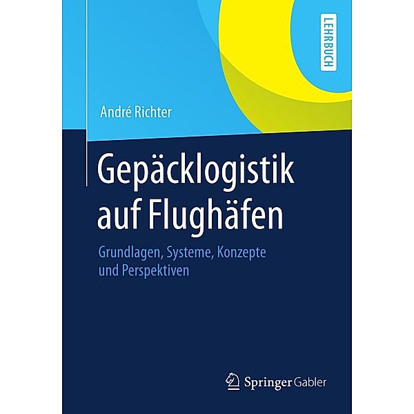 Gepäcklogistik auf Flughäfen, André Richter