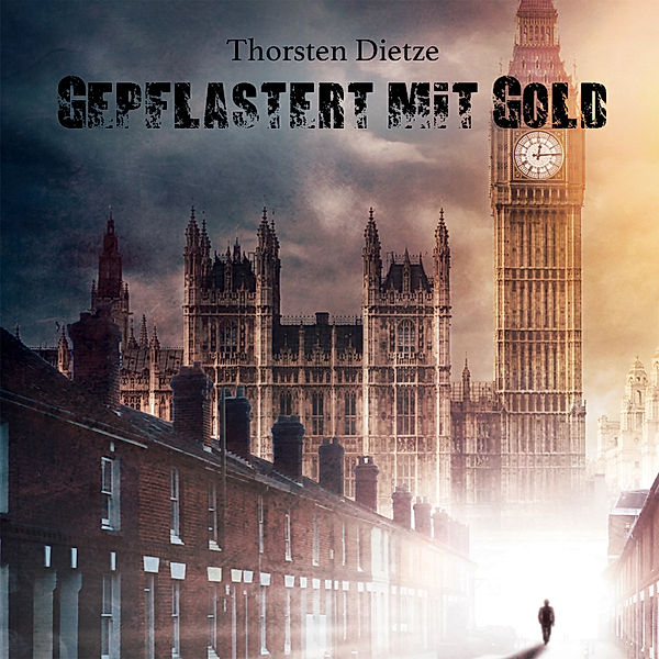 Gepflastert mit Gold, Thorsten Dietze