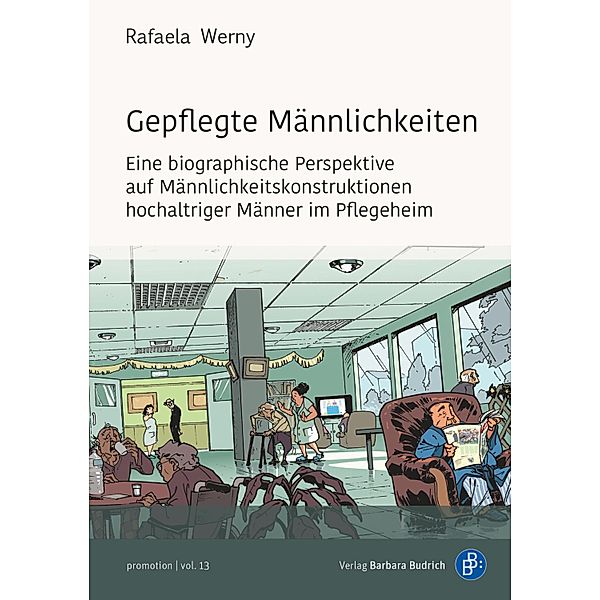 Gepflegte Männlichkeiten / promotion Bd.13, Rafaela Werny