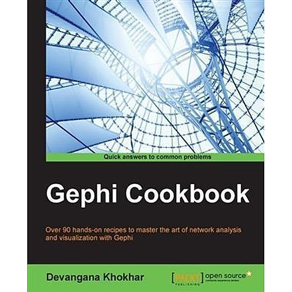 Gephi Cookbook, Devangana Khokhar